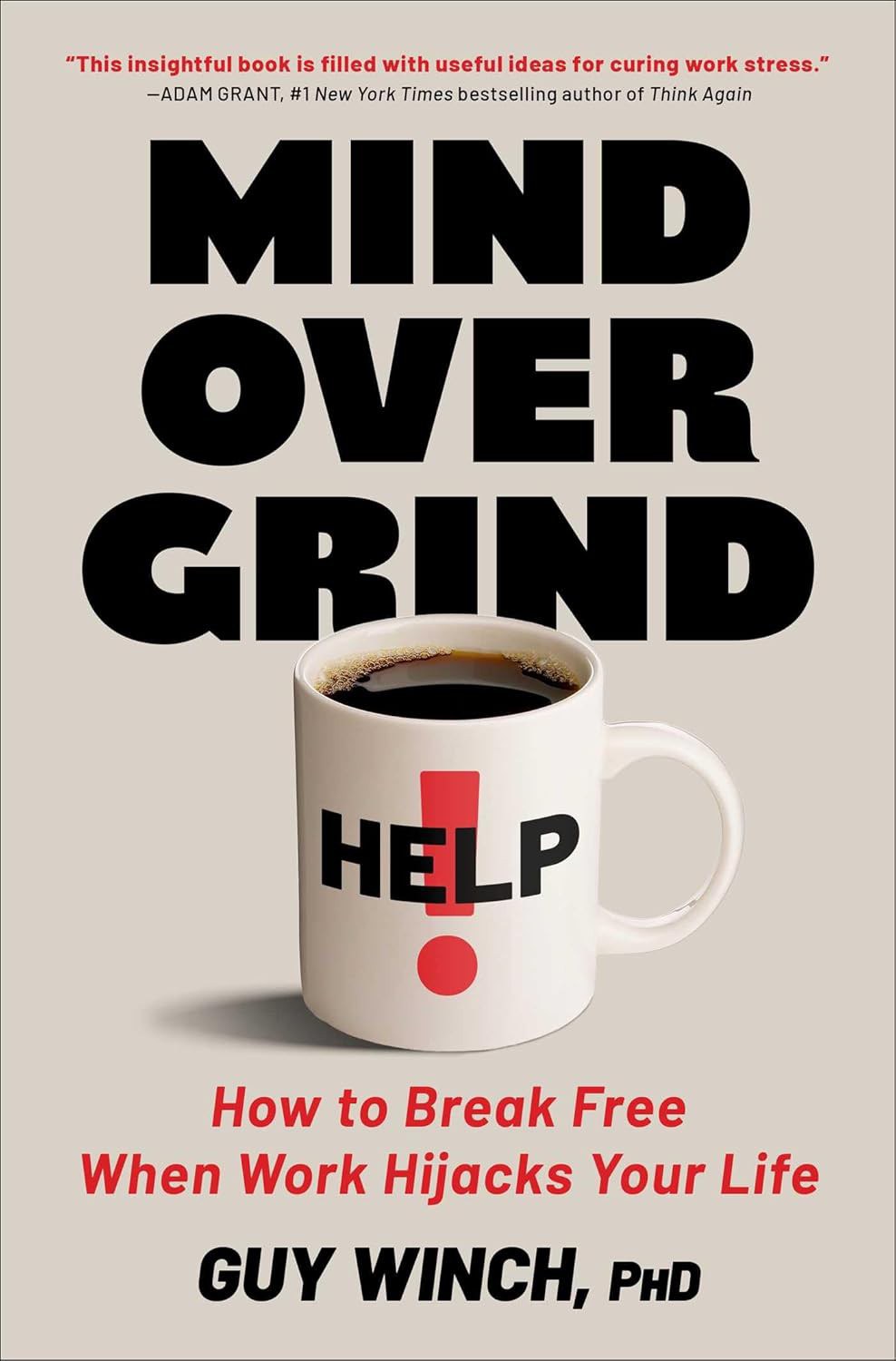 Mind Over Grind：How to Break Free When Work Hijacks Your Life封面